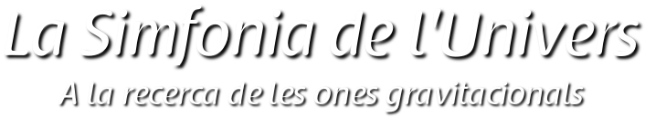 La Simfonia d'Einstein - Escoltant  l'Univers